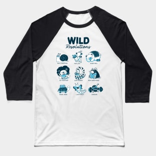 wild resolutions Baseball T-Shirt